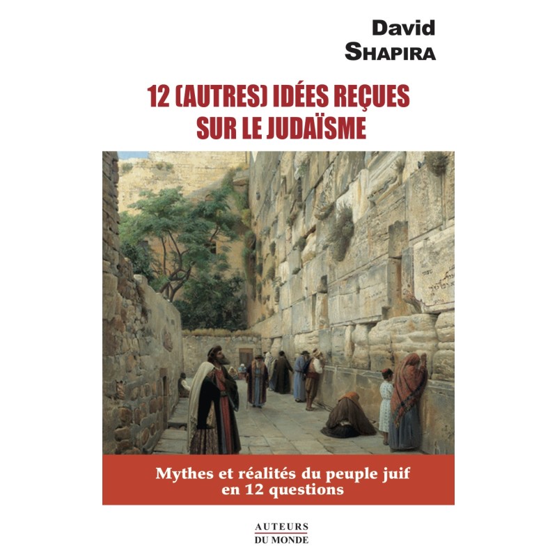 12-autres-idees-recues-sur-le-judaisme-mythes-et-realites-du-peuple-juif-en-12-questions.jpg (94 KB)